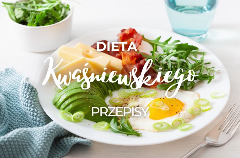 Dieta Kwaśniewskiego (optymalna) przepisy, jadłospis