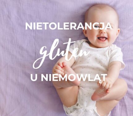 objawy nietolerancji glutenu u niemowląt
